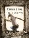 [Running on Empty 01] • Running on Empty